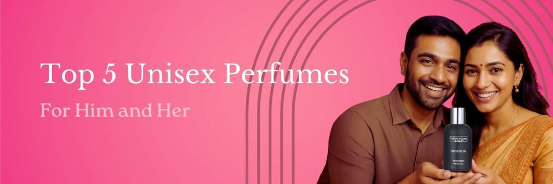 Top 5 Unisex Perfumes to Share with Your Partner